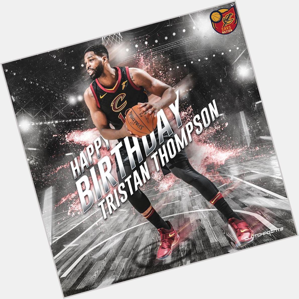 Join Cavs Nation in wishing the 2016 NBA Champion Tristan Thompson a happy 28th birthday    