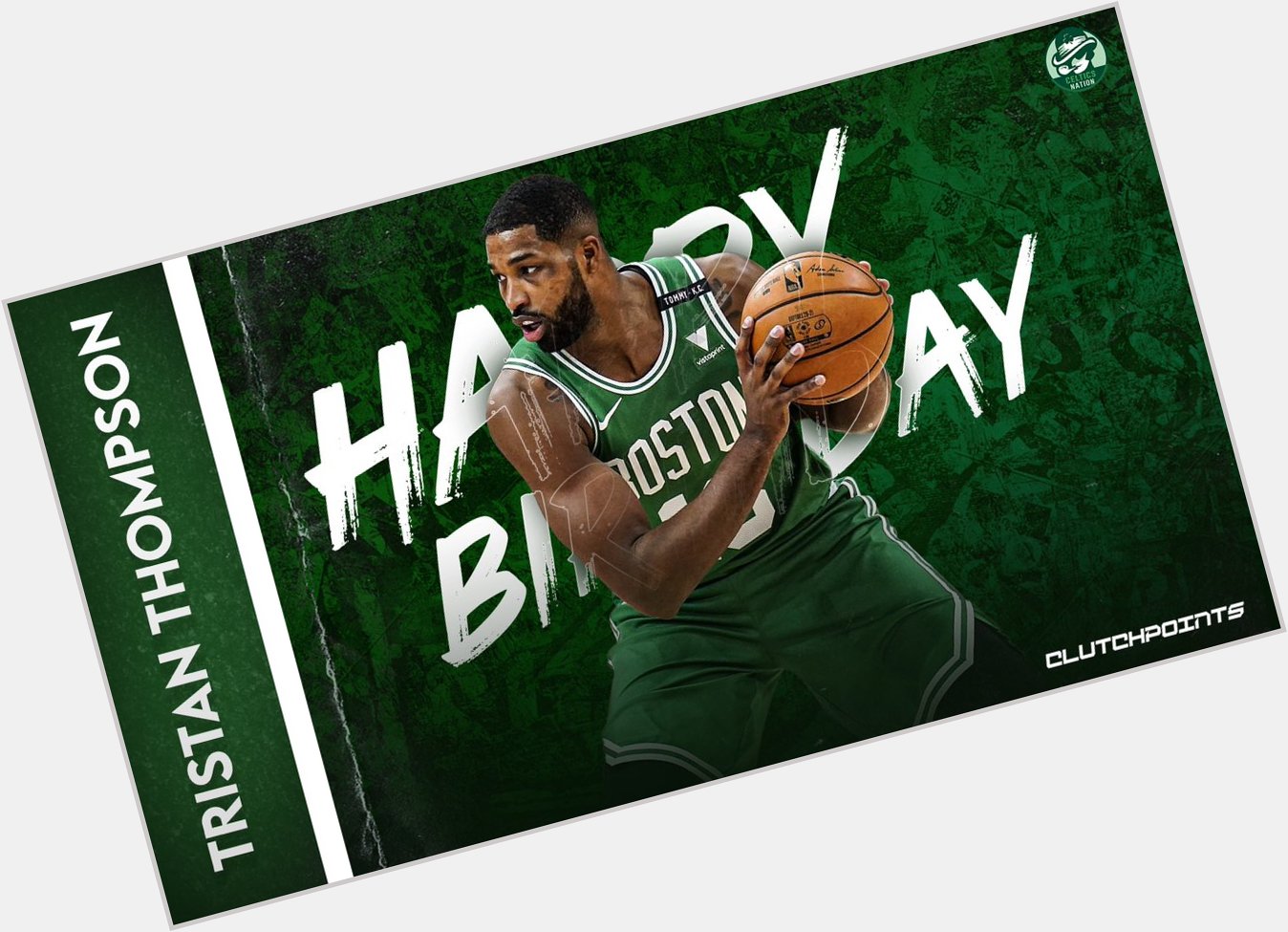 Join Celtics Nation in greeting Tristan Thompson a happy 30th birthday! 