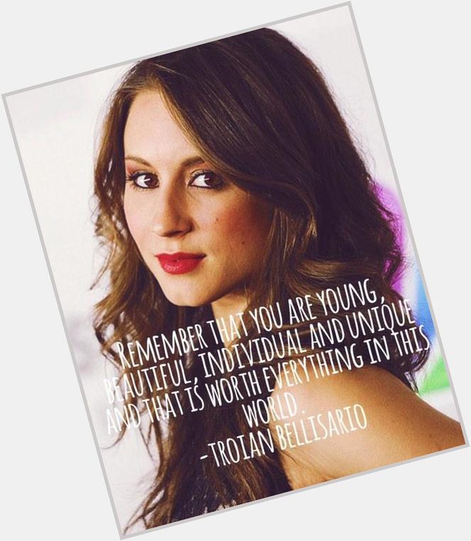 Happy Birthday to the beautiful and talented Troian Bellisario!      