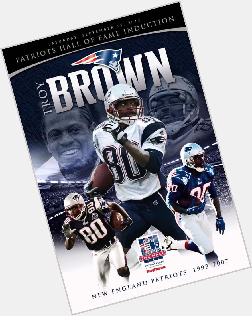   Happy Birthday to Troy Brown 