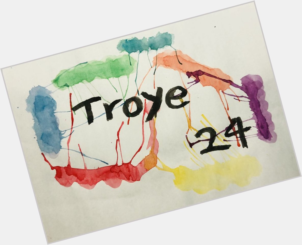 Happy birthday   Troye Sivan  Love u   Very    