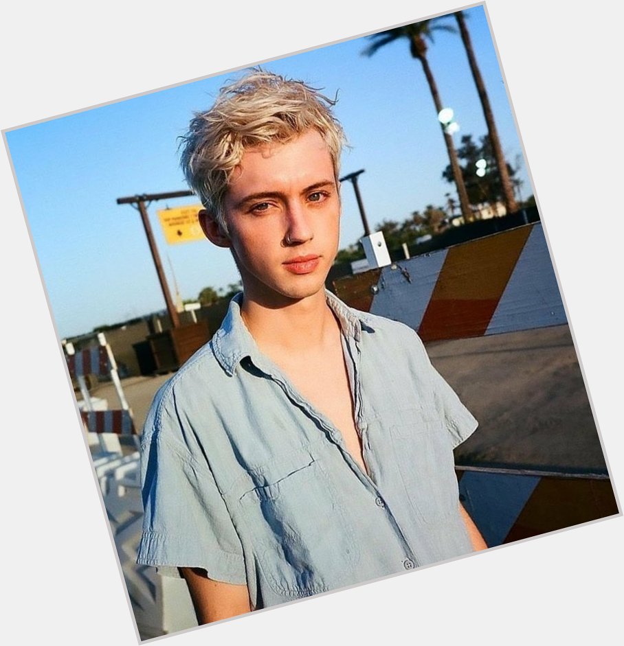 HAPPY BIRTHDAY TROYE SIVAN MELLET ( WISHING YOU NOTHING BUT JOY AND WELL BEING TODAY AND EVERYDAY   