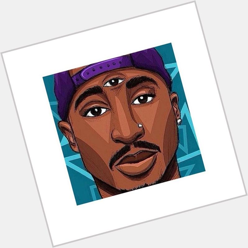 Happy birthday Tupac Shakur 