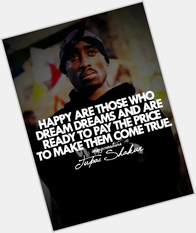 Happy birthday to the Legend, Tupac Shakur. 