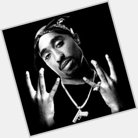 Happy 44th birthday to a real G Tupac Shakur 