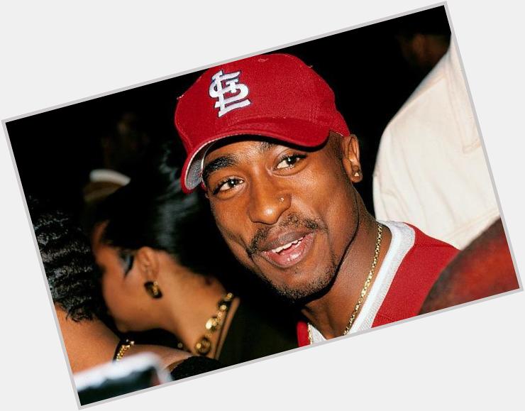 Happy Birthday To The Late Great Tupac Shakur Who Would\ve Turned 44 Today. A Great Inspiration for our Generation! 