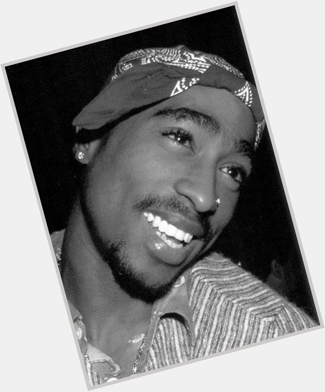 Happy birthday to the very best Tupac Shakur 