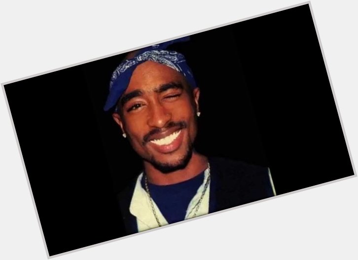 Happy birthday Tupac Shakur, gone way too soon. RIP  