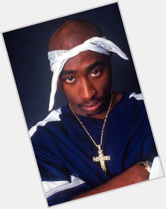 Happy Birthday Tupac Shakur!    