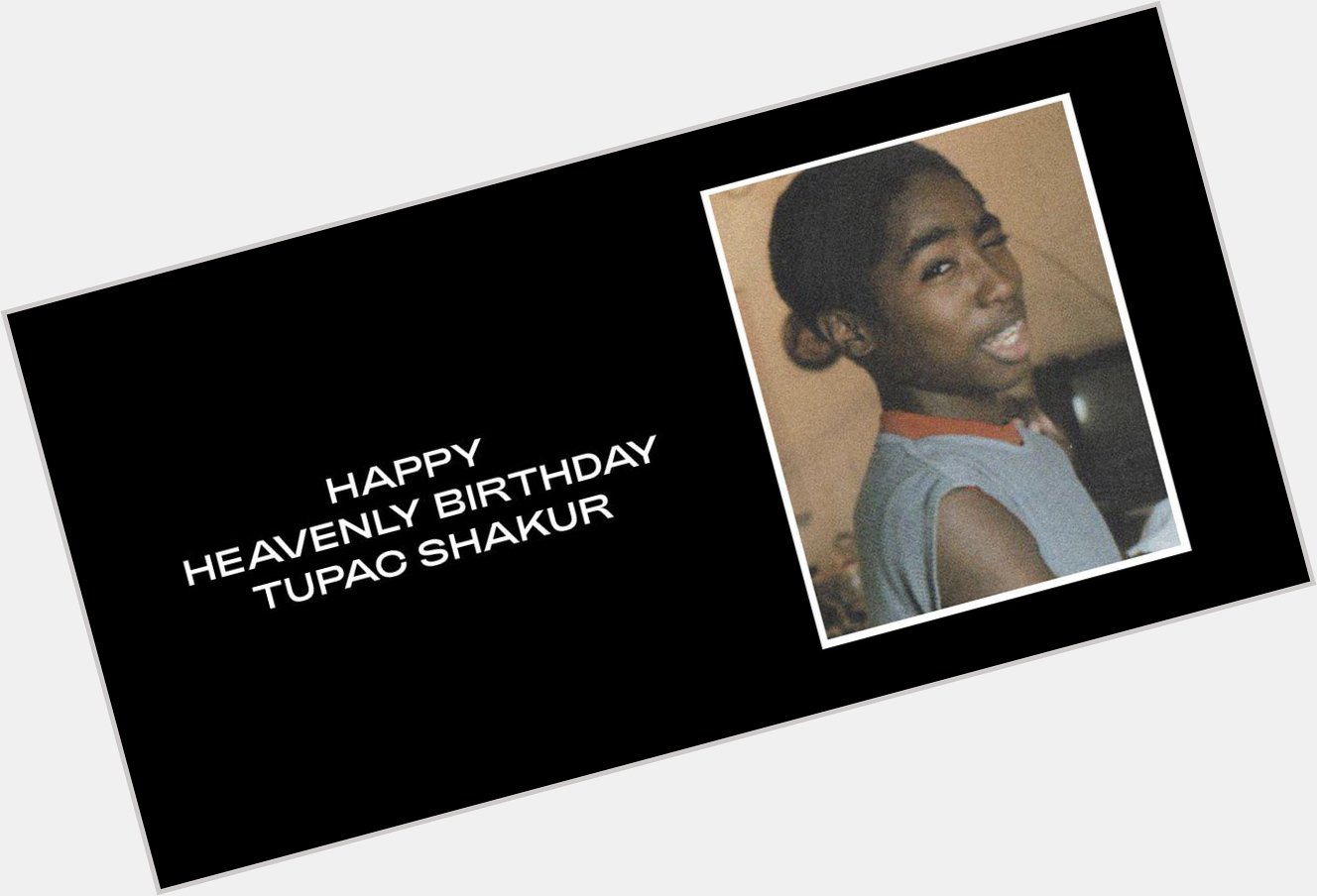 Happy Heavenly Birthday Tupac Shakur via  