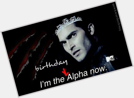 HAPPY BIRTHDAY TYLER HOECHLIN!!  Today, you are the birthday Alpha!!! :)) 
