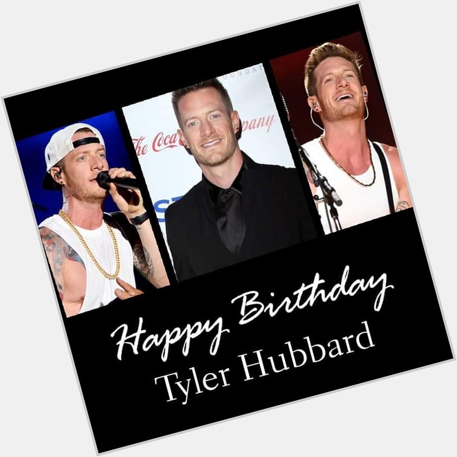 Happy Birthday Tyler Hubbard of 
