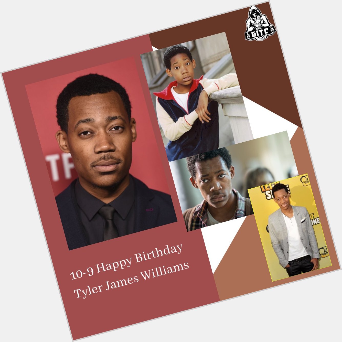 10-9 Happy Birthday     to the multi talented Tyler James Williams 