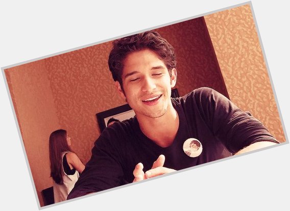 HAPPY BIRTHDAY TYLER POSEY I LOVE YOU AND I HOPE YOU HAD A GOOD DAY 