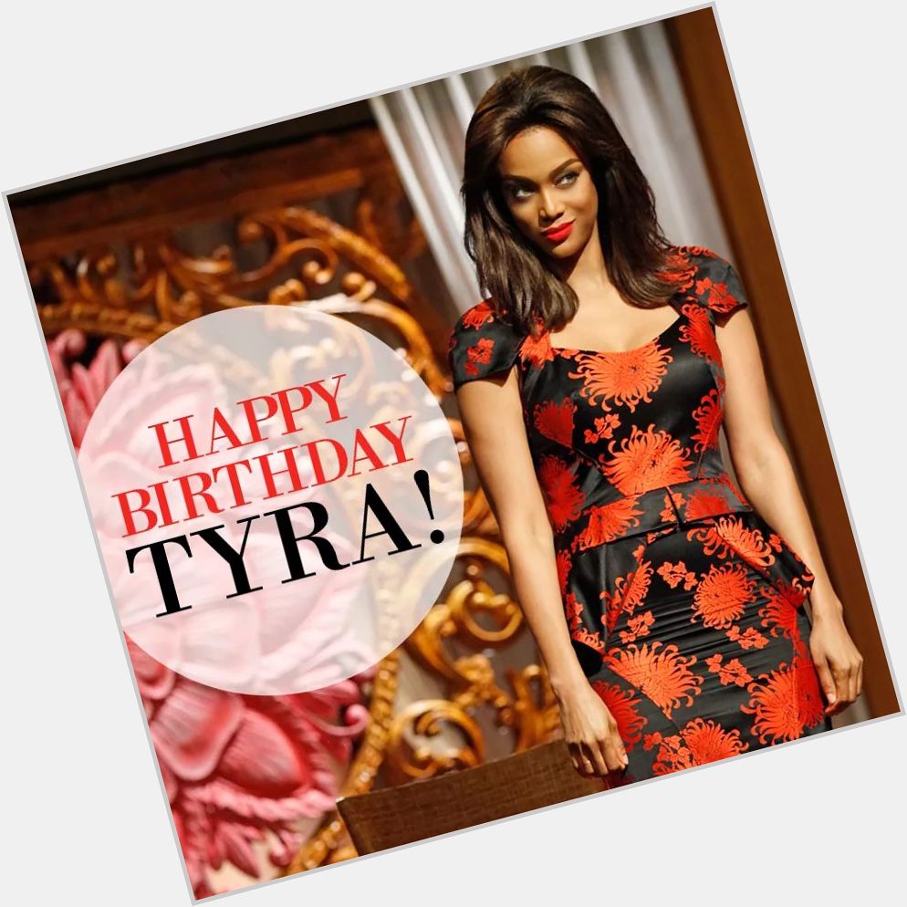 Happy Birthday to the  Supermodel/media mogul and the creator of America\s Next Top Model,Tyra Banks!   