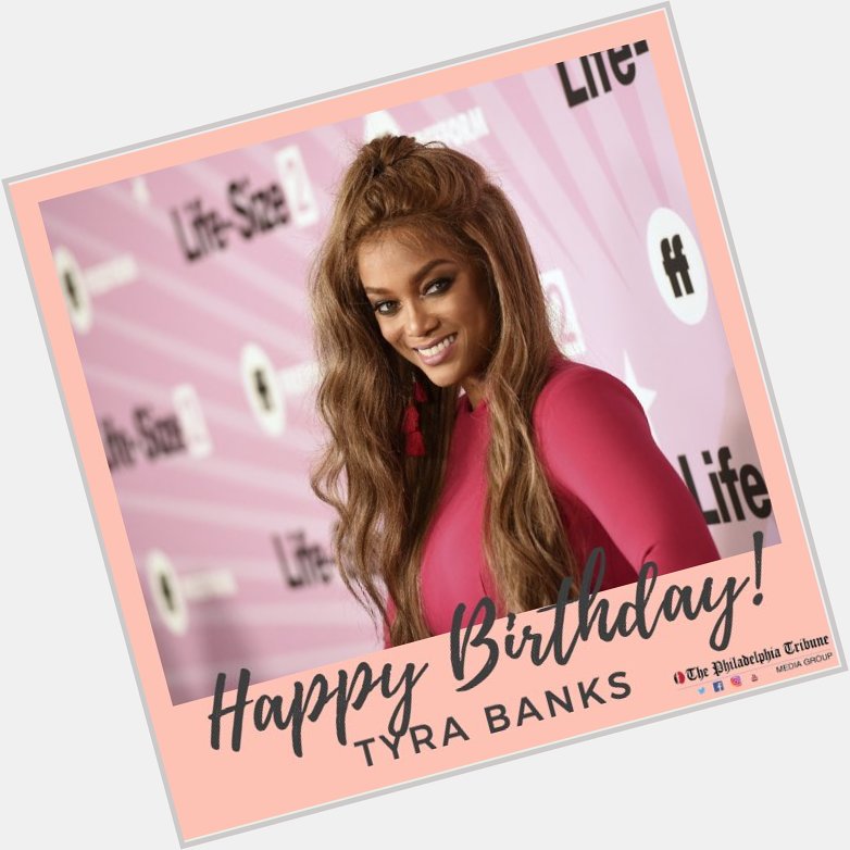 Happy Birthday Tyra Banks! The model/television personality turns 45 today!  