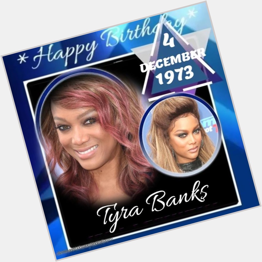 Wishing a Happy 48th Birthday to Tyra Banks!Finally 48!                