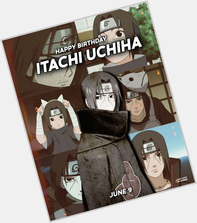 Happy Birthday to the best character ever written, Itachi Uchiha!  