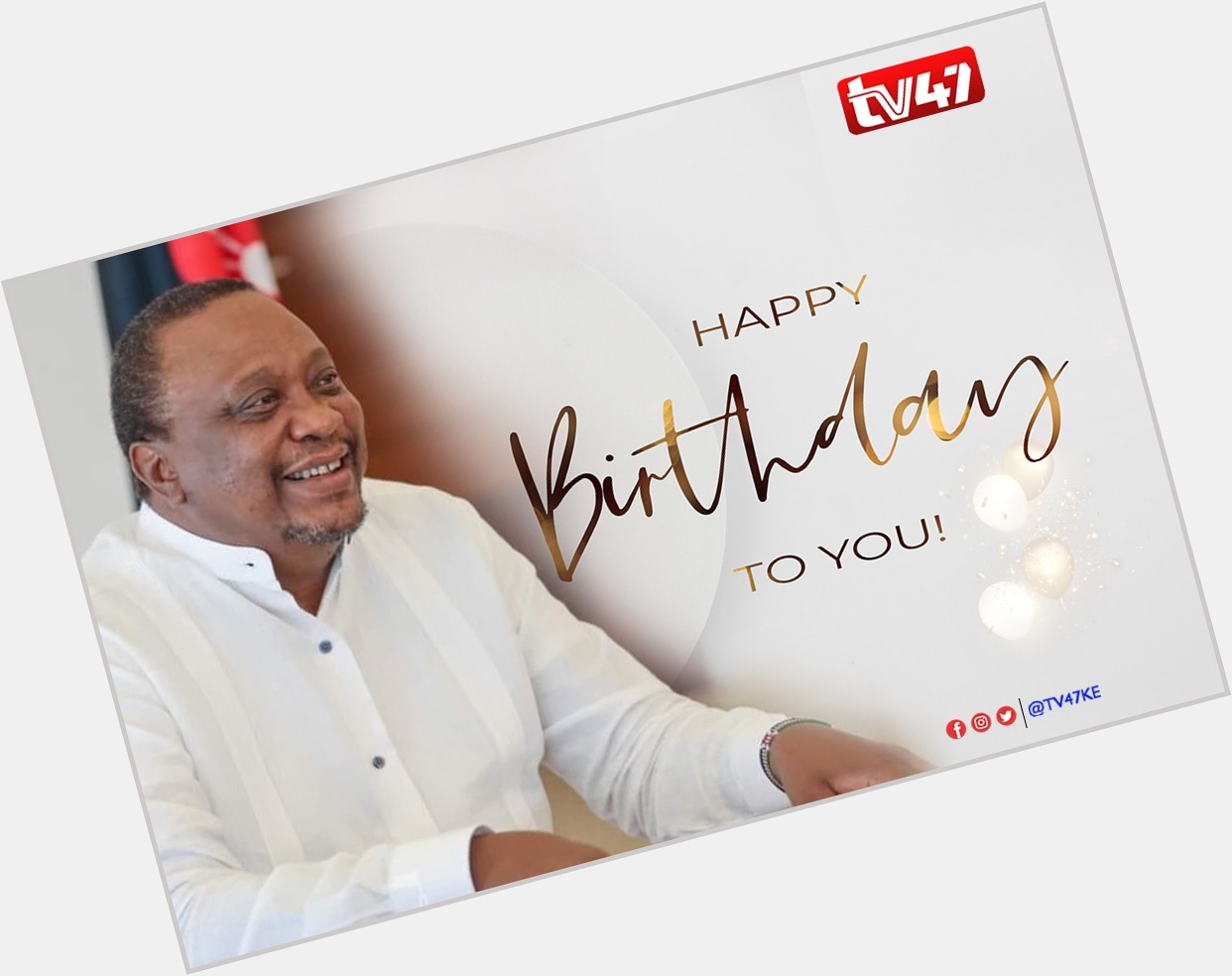 Happy 60th birthday to President Uhuru Kenyatta 