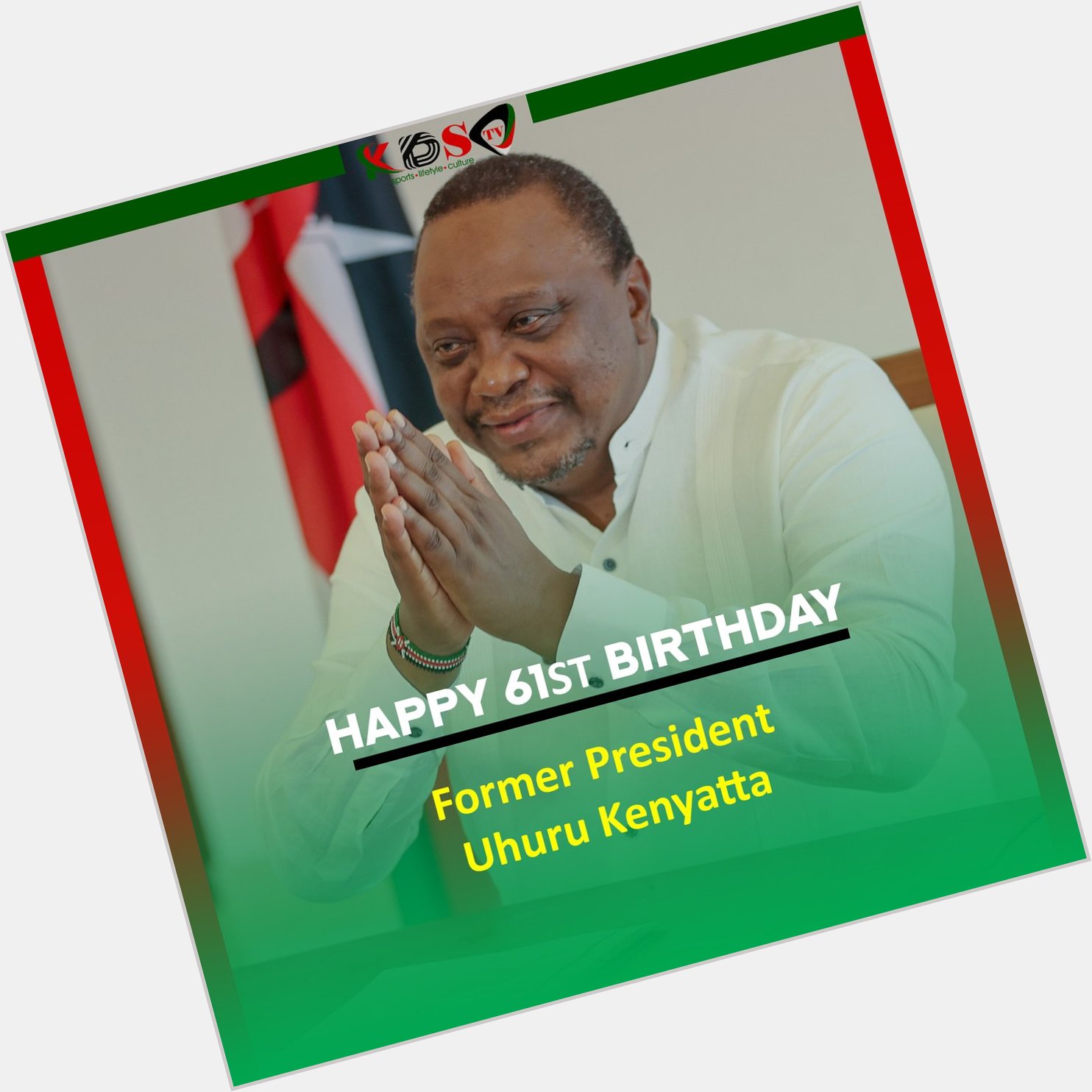 Happy 61st birthday Former President Uhuru Kenyatta. 