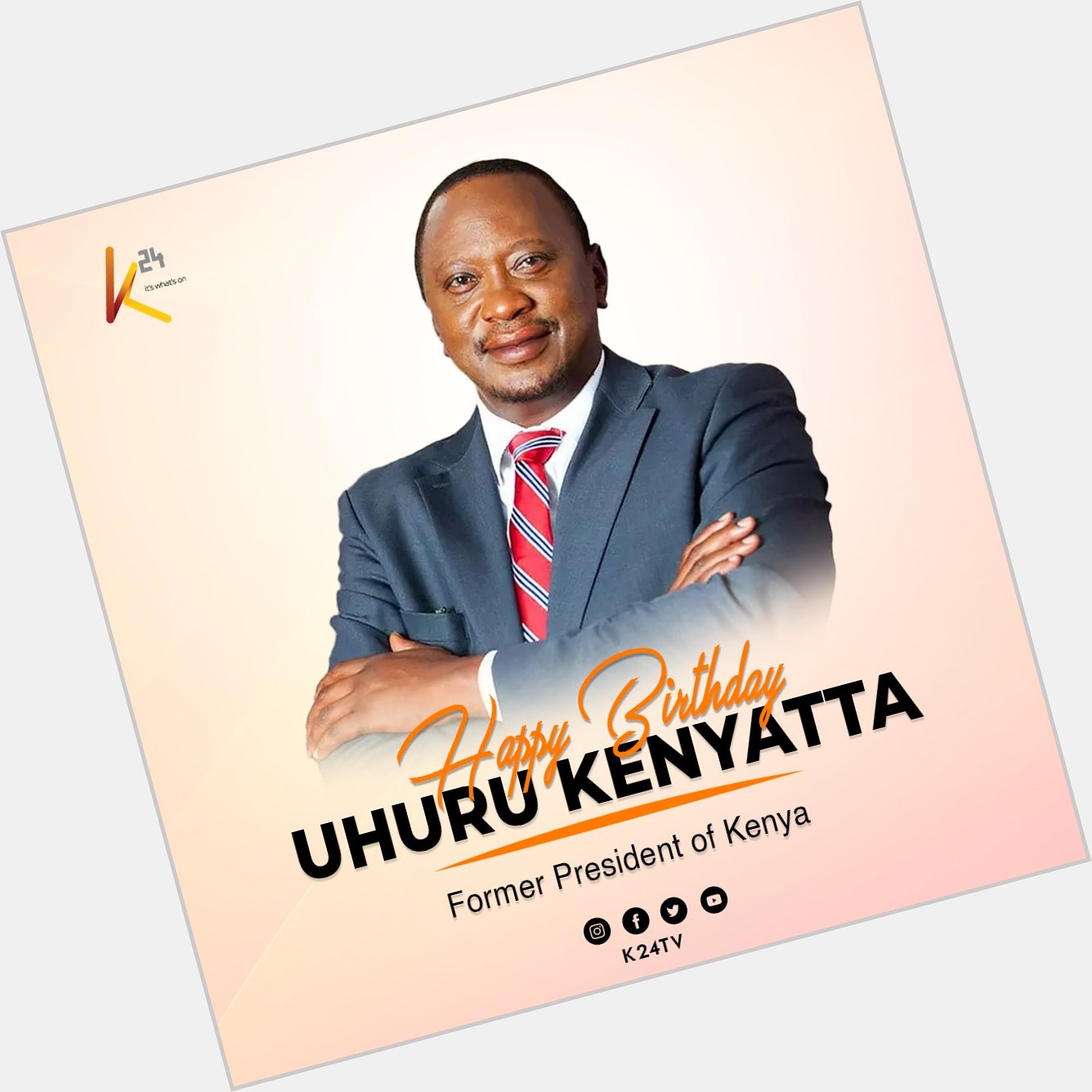 Happy birthday your Excellency Uhuru Kenyatta 