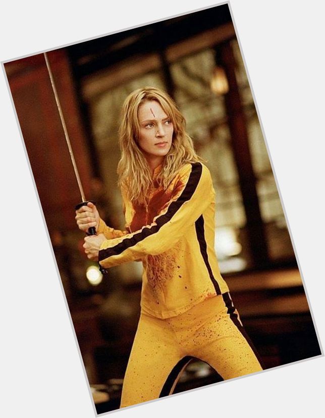 Happy Birthday to Uma Thurman! If your name is Bill...Stay clear!  