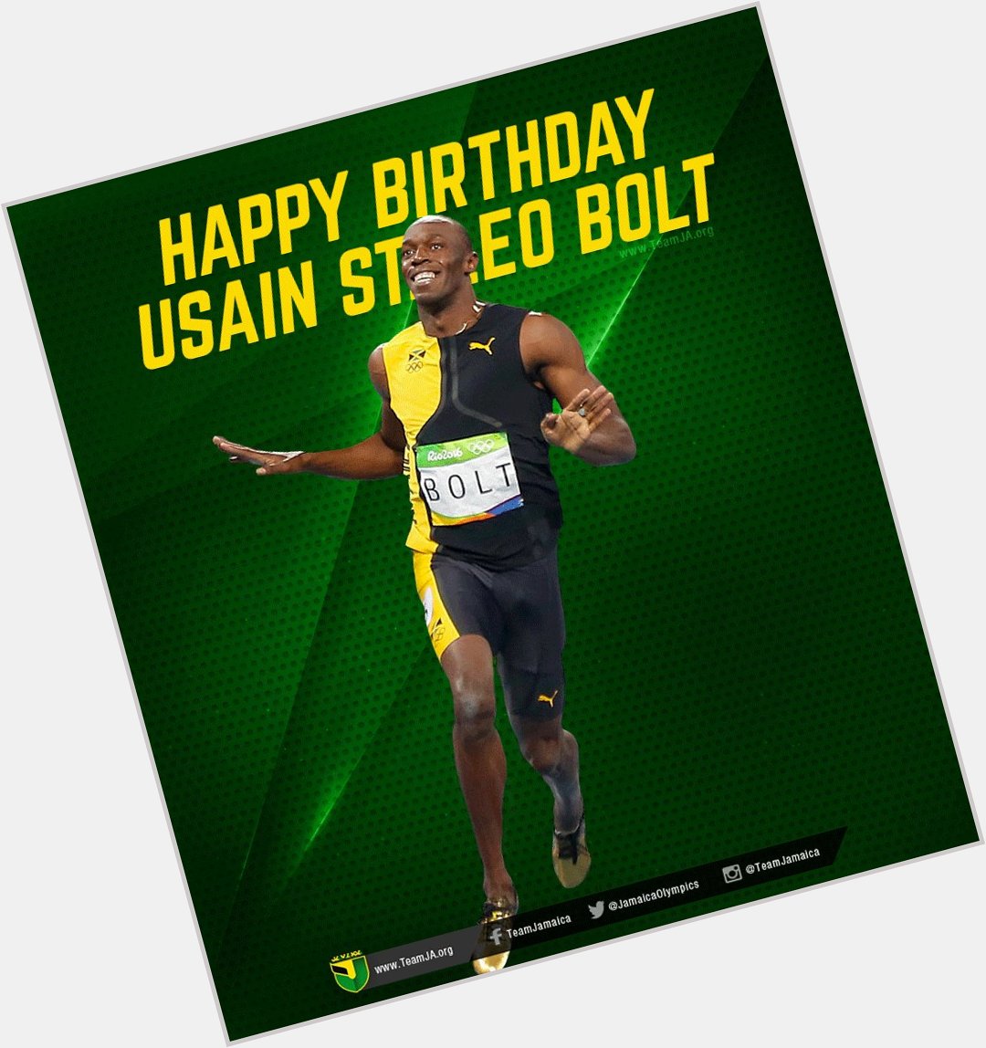 Happy 31st Birthday   Usain Bolt OJ, CD    ! We hope you having a blast! One Love! ~TeamJamaica 