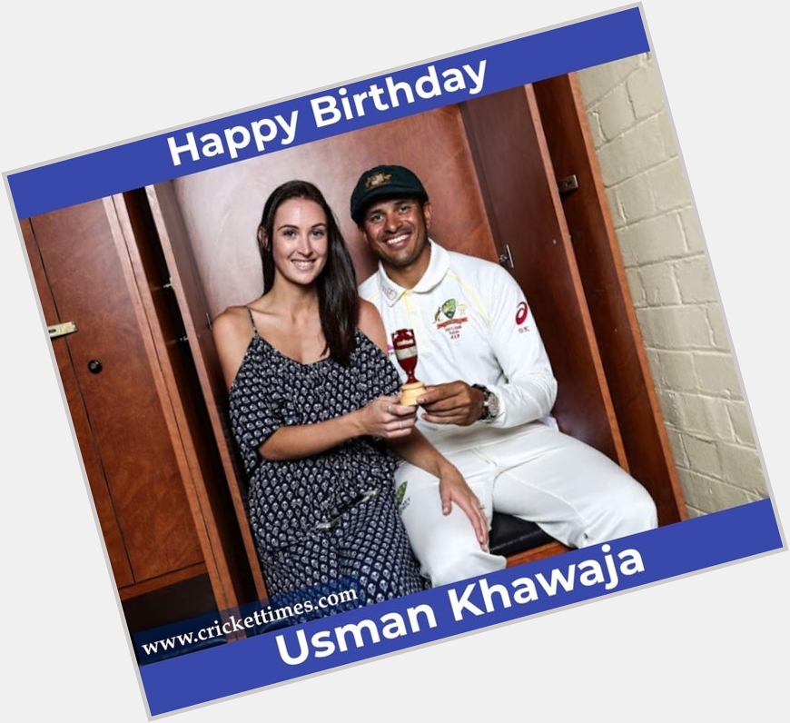 Happy Birthday, Usman Khawaja 