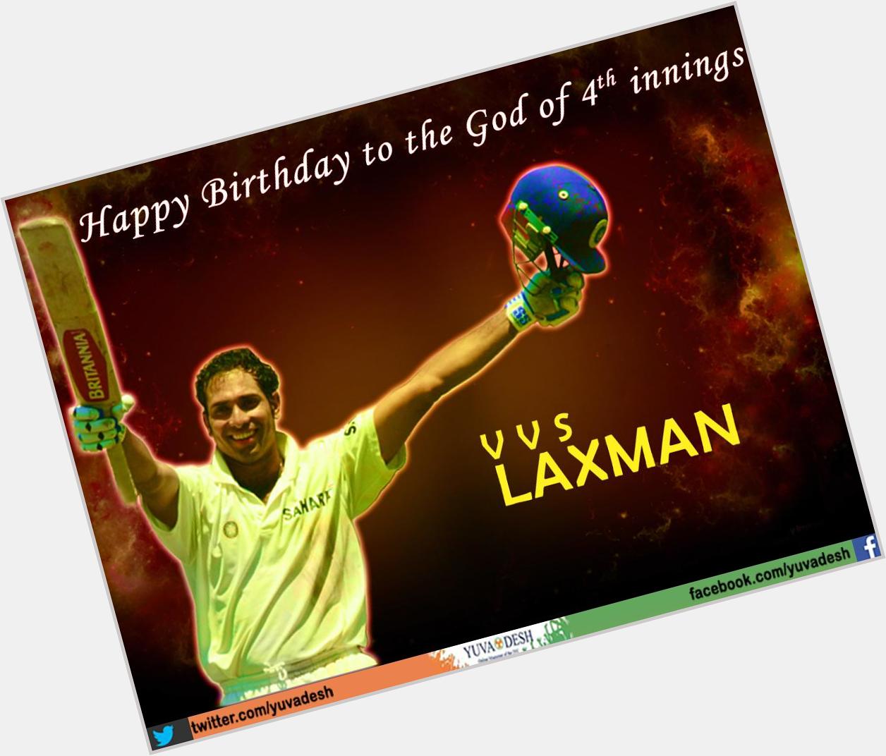 Happy Birthday to the Cricket Legend V.V.S Laxman 