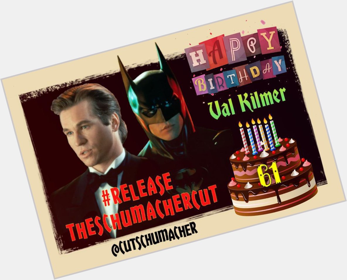 Happy Birthday, Val Kilmer!   