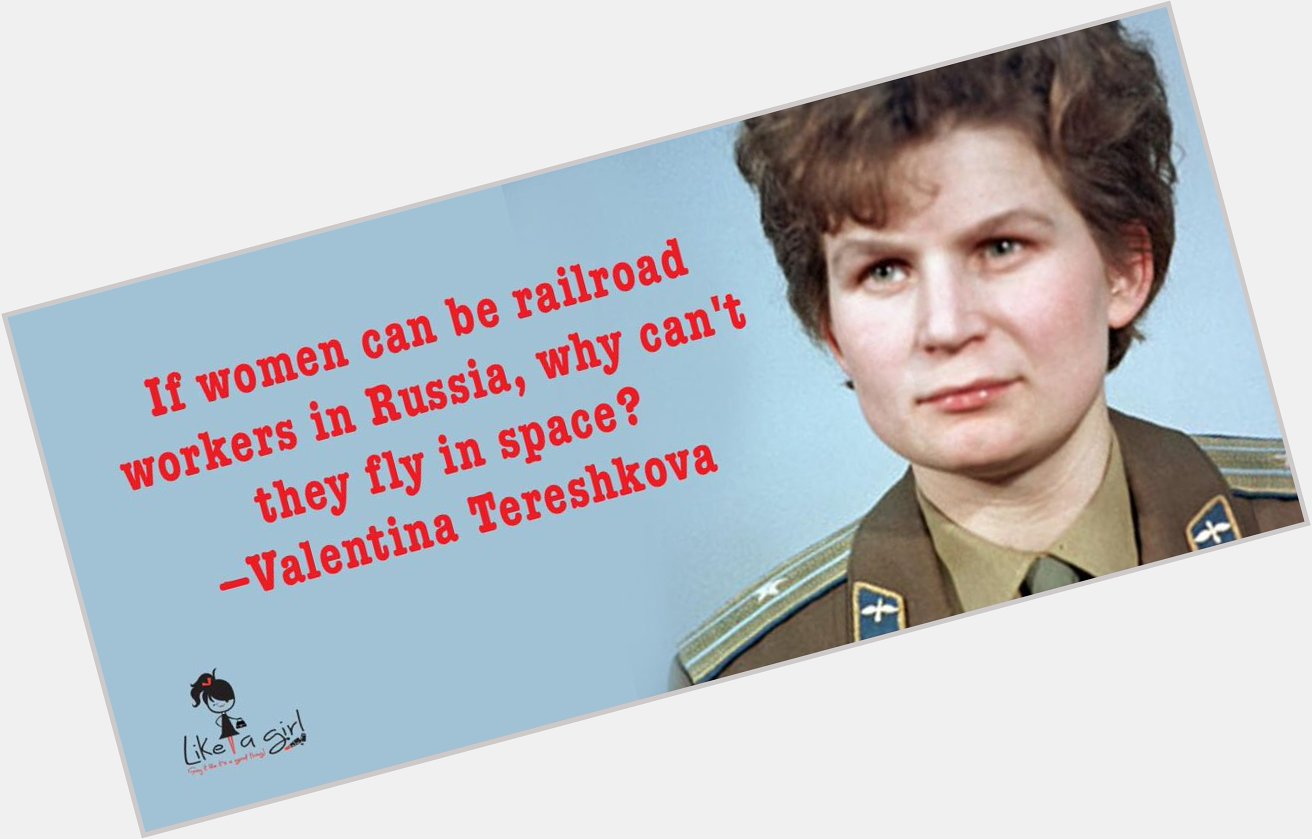 Happy Birthday Valentina Tereshkova, the first woman to fly in space, Vostok 6 for Russia 
