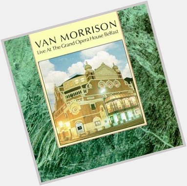 Happy 72nd Birthday Van Morrison! Still got it! What\s your favourite Van album? 