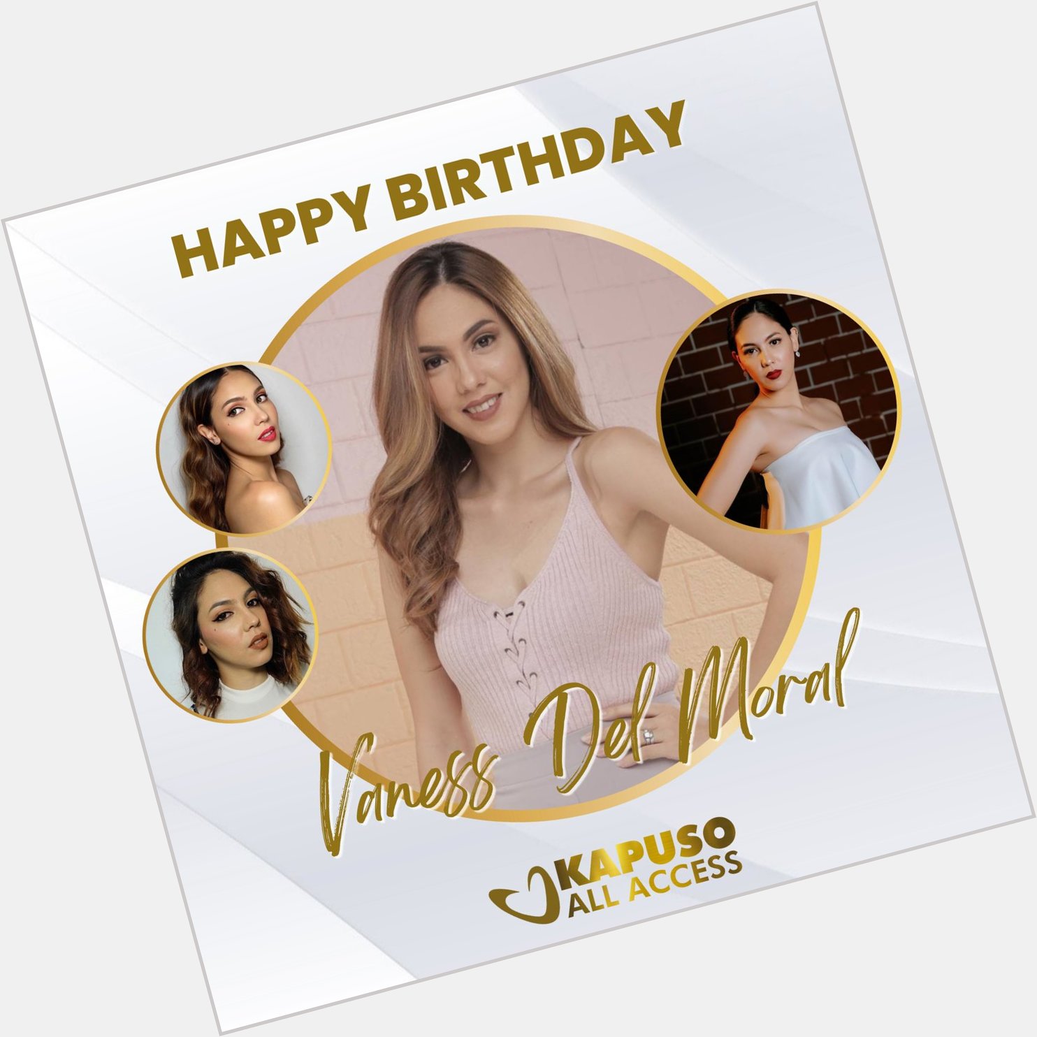 Happy birthday, Vaness Del Moral! Wishing you good health, happiness, and more success.  