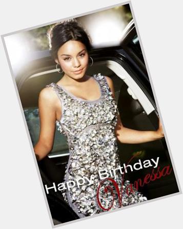 Happy Birthday Vanessa Hudgens, youre my angel and Ill always love you no matter what. 