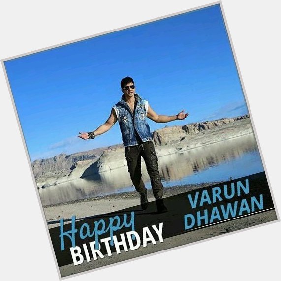 Happy Birthday VARUN DHAWAN 