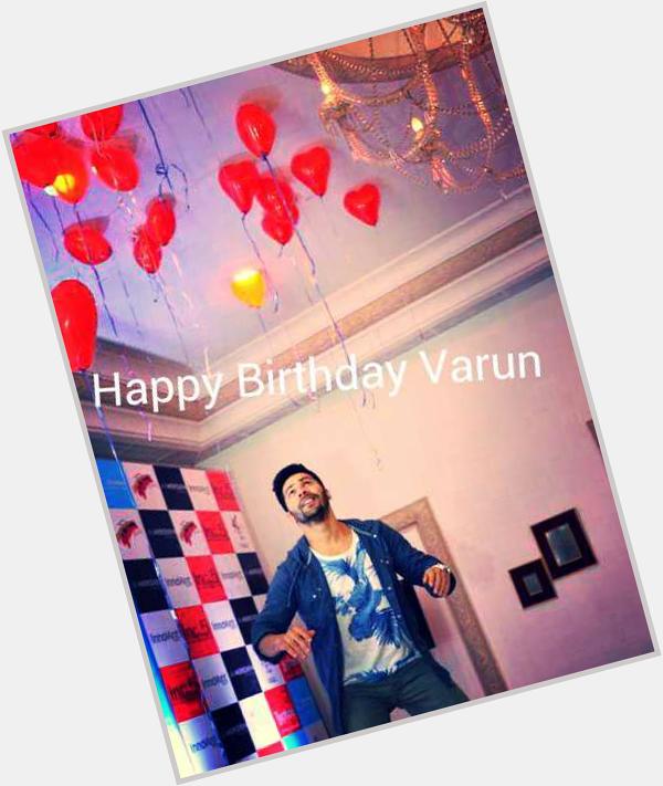 Happy birthday varun Dhawan the most sexy human alive we love you so much 