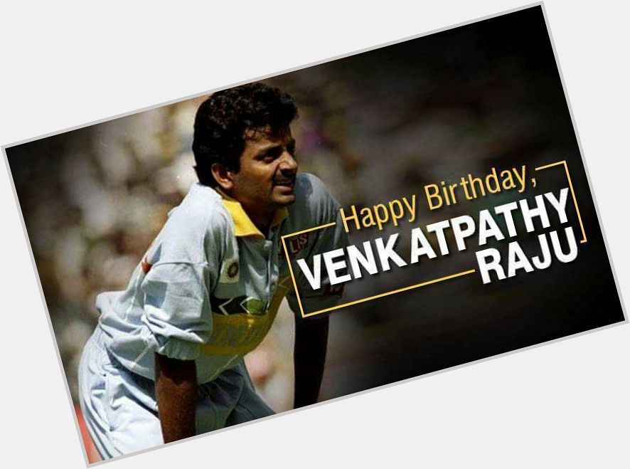 Happy Birthday to the cricketer Venkatapathy Raju..!! 