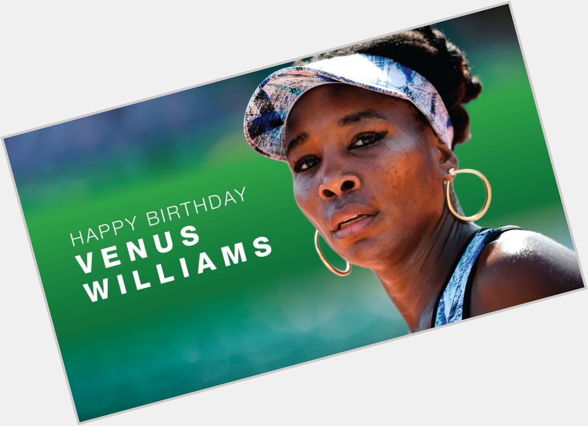 Happy 39th Birthday, Venus Williams! |   