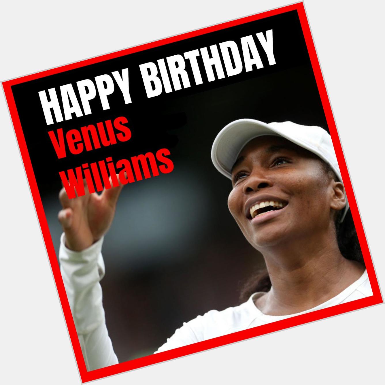 Happy Birthday to tennis superstar, Venus Williams! 