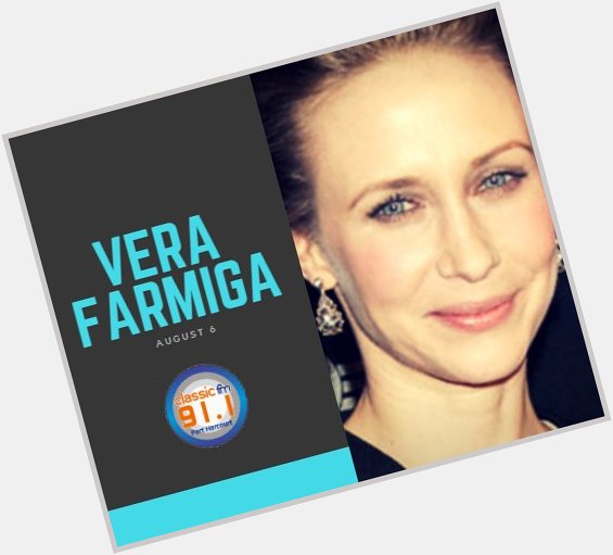 Happy birthday to actress, film director and producer, Vera Farmiga 