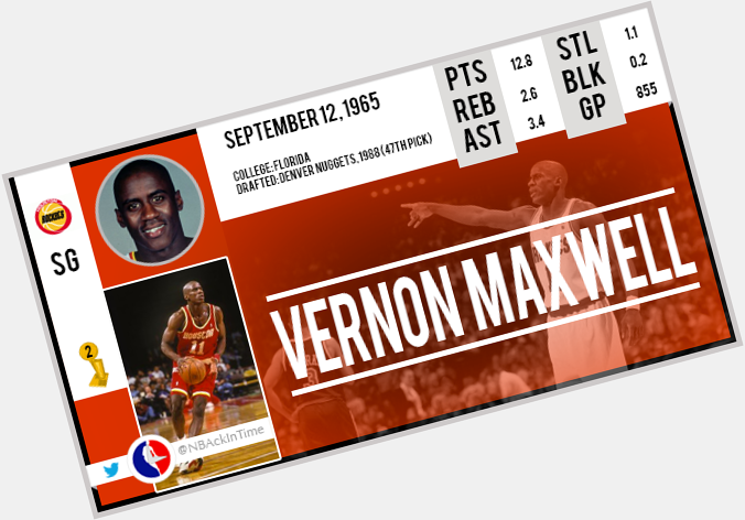 Happy Birthday Vernon Maxwell !     