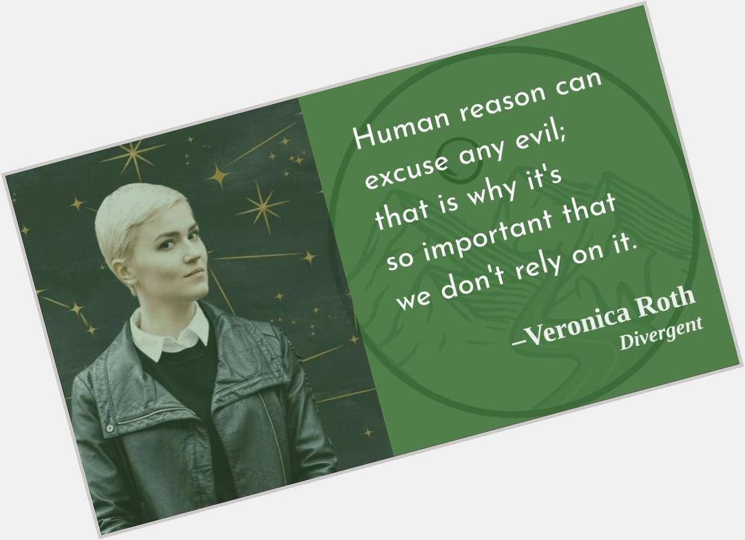 \"Reason\" with intention certainly can!
Happy birthday, Veronica Roth!  