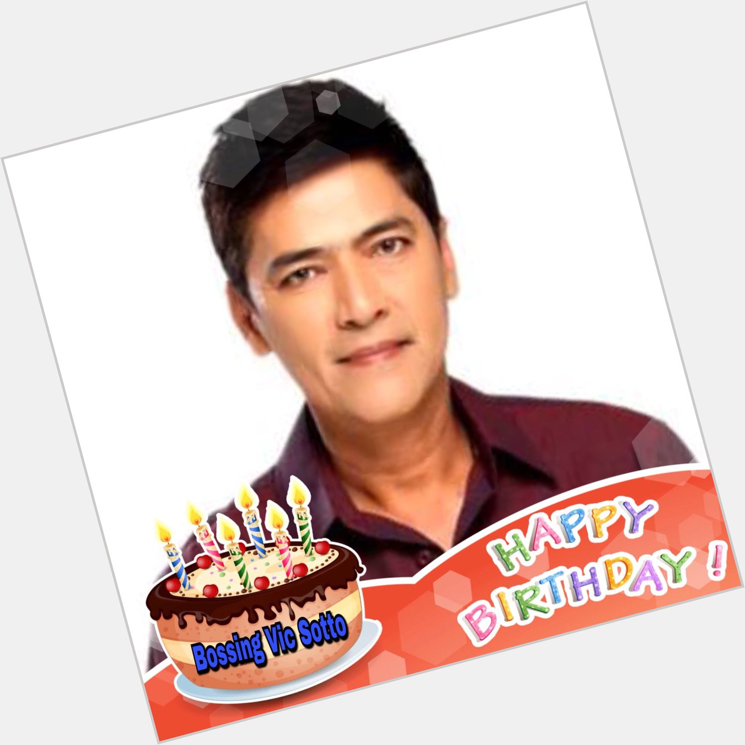 HAPPY BIRTHDAY BOSSING VIC SOTTO WE LOVE YOU FROM   