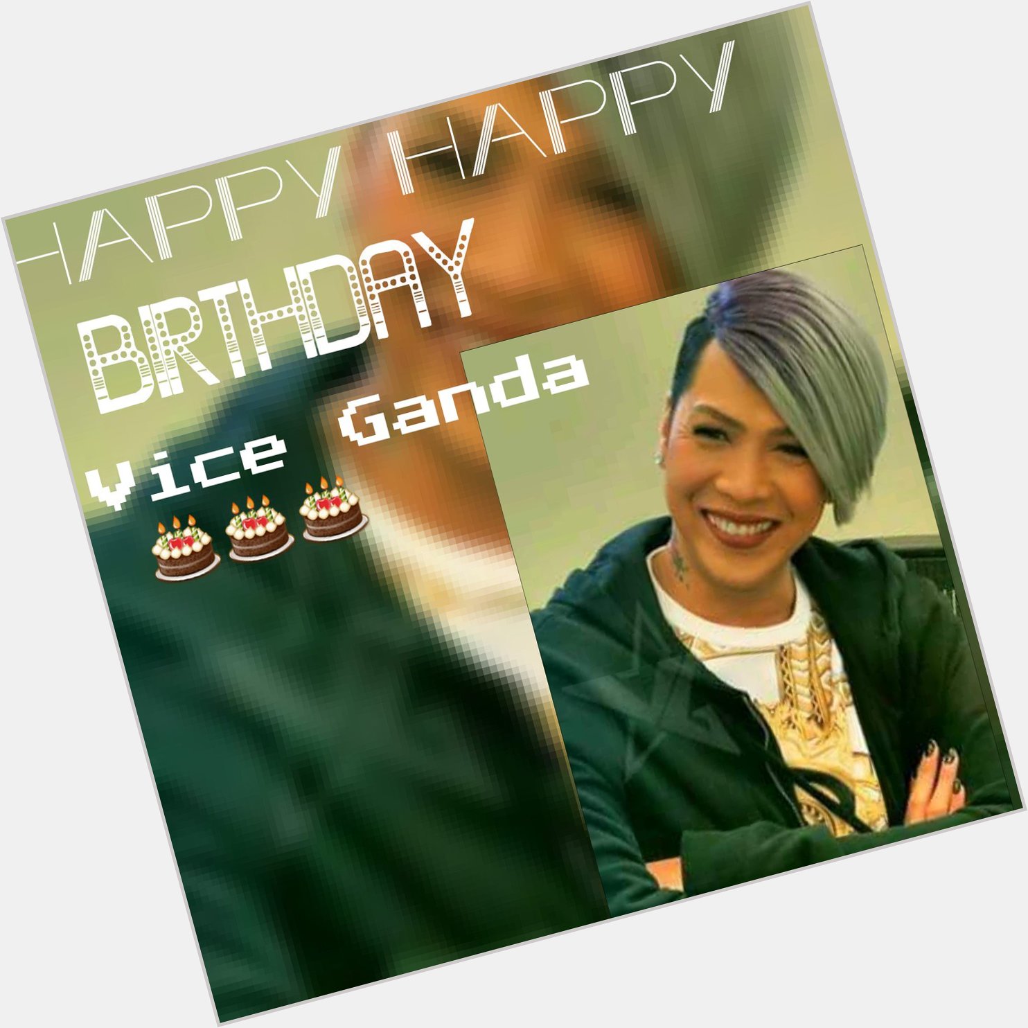 HAPPY HAPPY BIRTHDAY VICE GANDA     