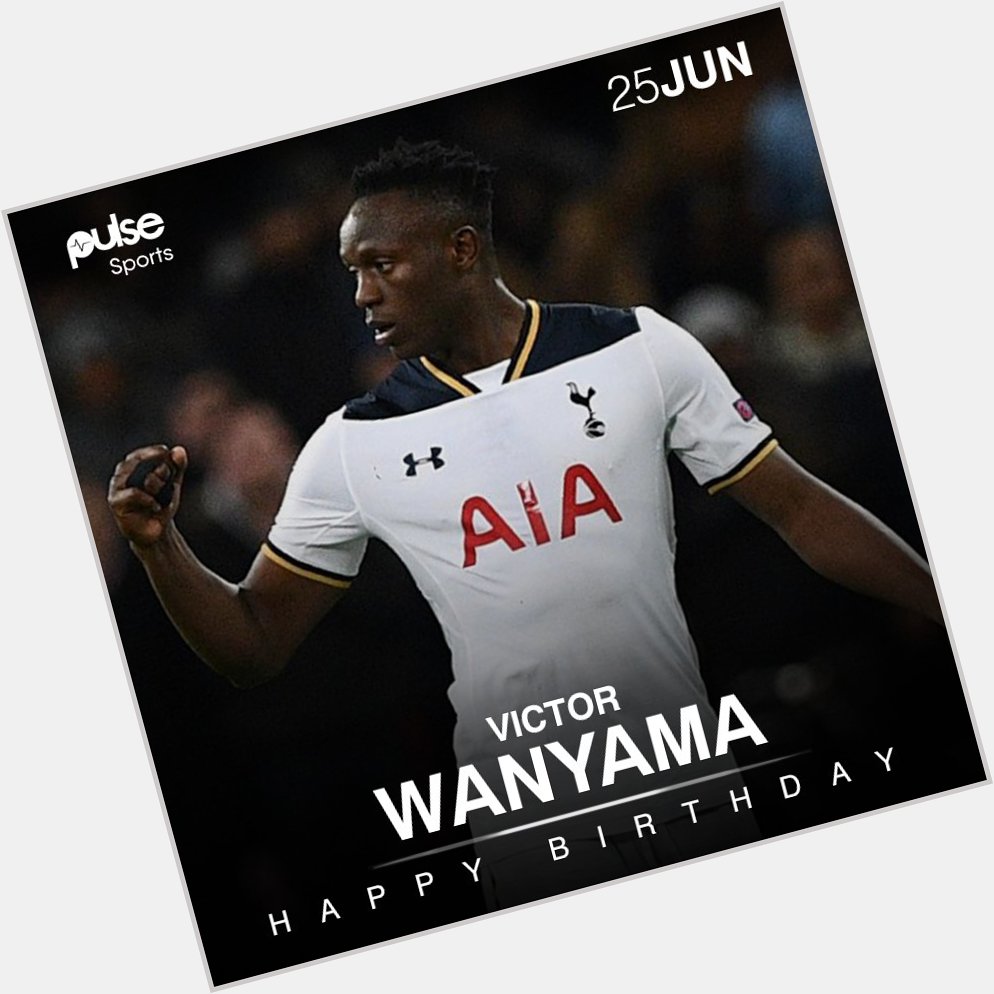 Happy birthday to Tottenham Hotspur star, Victor Wanyama. 