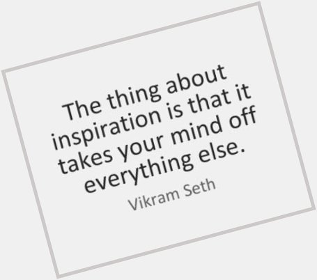  Happy \"Inspire and Be Inspired\" Tuesday! Happy Birthday Vikram Seth! 