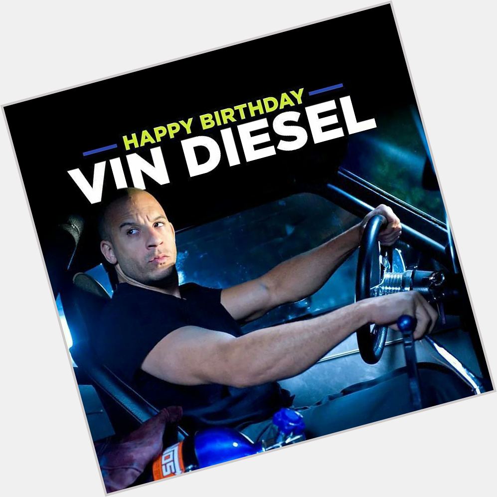 Happy 50th Birthday to Vin Diesel! 