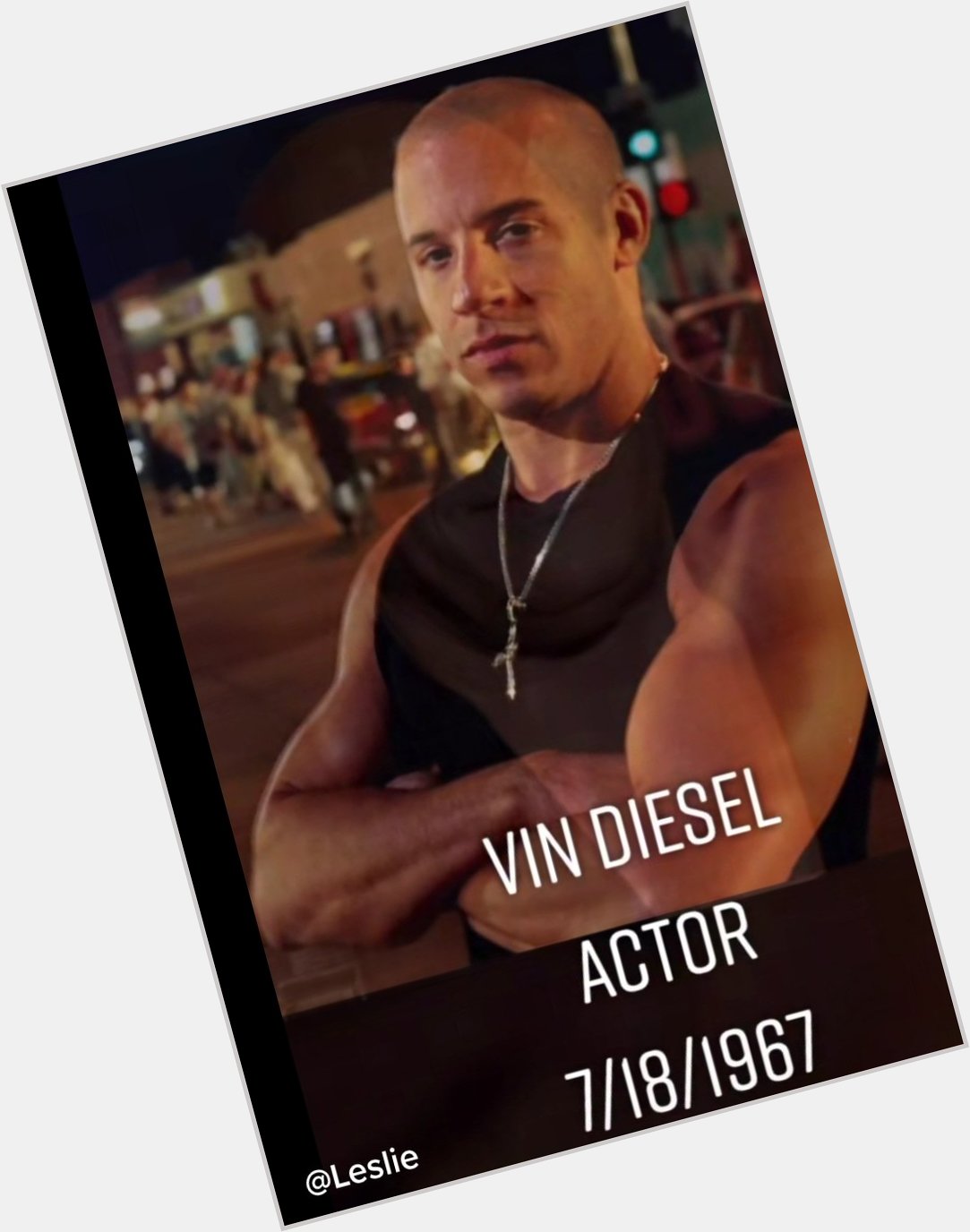 Happy birthday to Vin diesel fast and Furious actor 