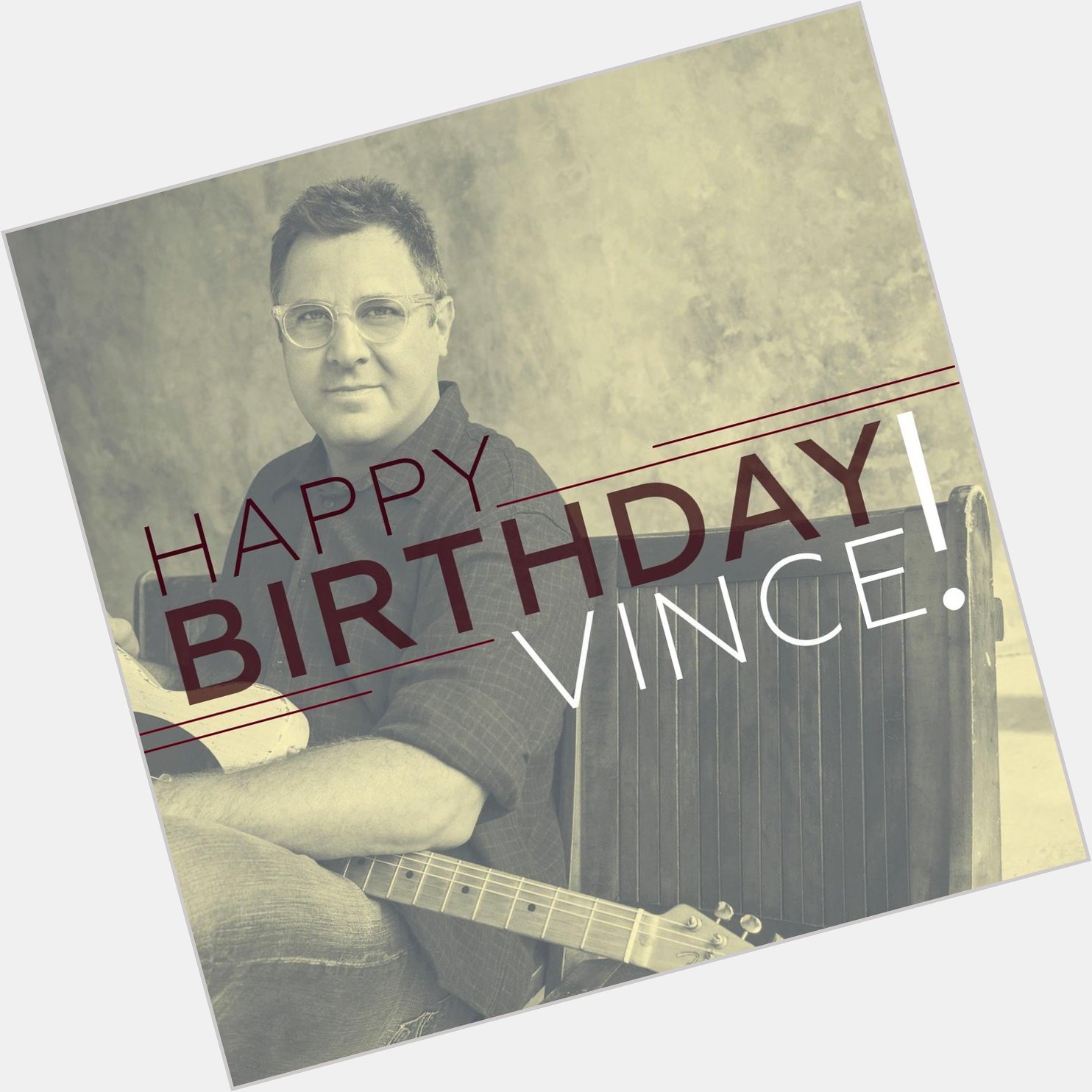 Happy Birthday Vince Gill. 