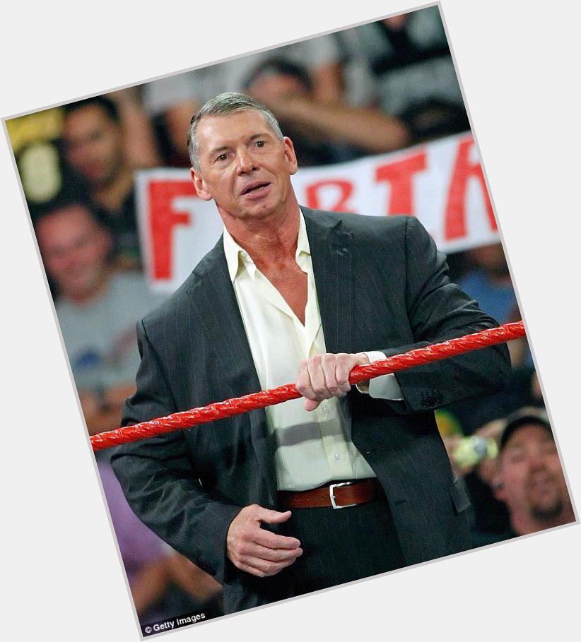 Happy birthday Vince McMahon. 